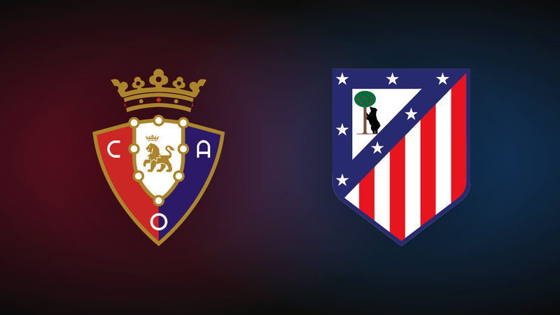 Osasuna vs Atletico Madrid: Europe chase meets a slump at El Sadar