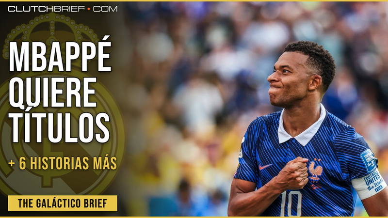 Mbappé quiere títulos, Vinícius renueva y más | The Galáctico Brief #1