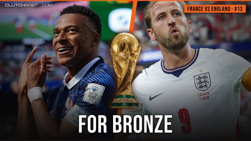 France vs England preview: For Bronze | World Cup Brief #13